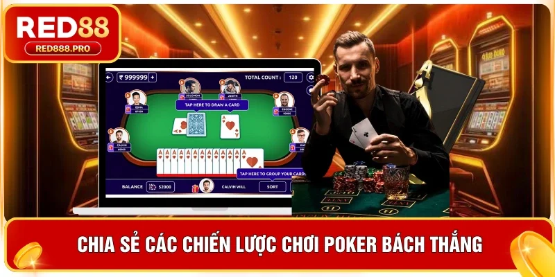 Chia sẻ các chiến lược chơi Poker bách thắng