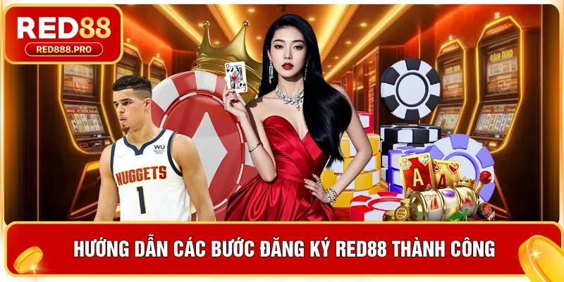 Hướng dẫn các bước đăng ký Red88 thành công