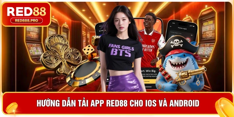 Hướng dẫn tải app Red88 cho iOS và Android